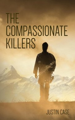 The Compassionate Killers - Case, Justin