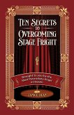 Ten Secrets to Overcoming Stage Fright