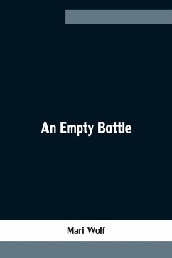 An Empty Bottle - Wolf, Mari