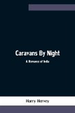 Caravans By Night; A Romance of India