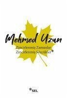 Zincirlenmis Zamanlar - Zincirlenmis Sözcükler - Uzun, Mehmed