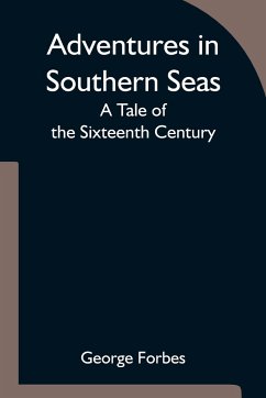 Adventures in Southern Seas - Forbes, George