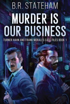 Murder is Our Business - Stateham, B. R.