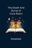 The Death and Burial of Cock Robin