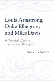 Louis Armstrong, Duke Ellington, and Miles Davis