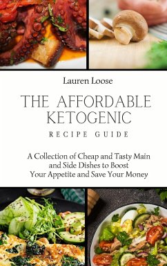 The Affordable Ketogenic Recipe Guide - Loose, Lauren