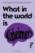 What in the world is Alzheimer's? - Bild 1