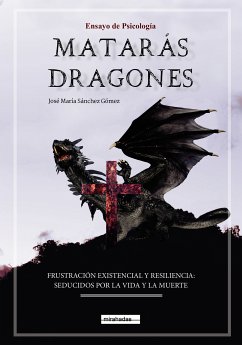 Matarás dragones (eBook, ePUB) - Sánchez Gómez, José María