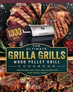 The Ultimate Grilla Grills Wood Pellet Grill Cookbook - Jefferson, Charles