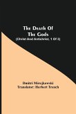 The Death of the Gods (Christ and Antichrist, 1 of 3)