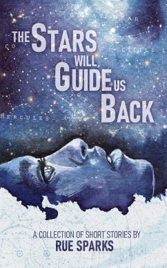 The Stars Will Guide Us Back - Sparks, Rue