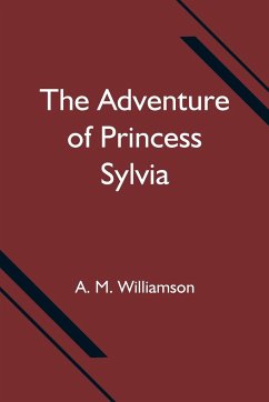 The Adventure of Princess Sylvia - M. Williamson, A.