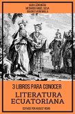 3 Libros Para Conocer Literatura Ecuatoriana (eBook, ePUB)