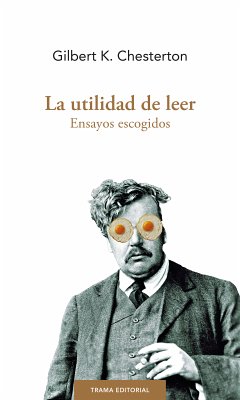 La utilidad de leer (eBook, ePUB) - Chesterton, Gilbert K.