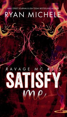 Cover Satisfy Me-A Ravage MC Valentine Collection (eBook, ePUB)
