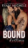 Bound by Destiny (Ravage MC #10) (Bound #5) (eBook, ePUB)