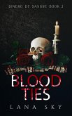 Blood Ties (Dinero de Sangre, #2) (eBook, ePUB) Blood Ties (Dinero de Sangre, #2) (eBook, ePUB)