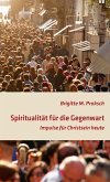 Spiritualität für die Gegenwart (eBook, ePUB)