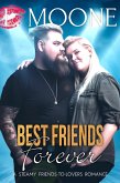 Best Friends Forever: A Steamy Friends-to-Lovers Romance (Husky Men Do It Better, #2) (eBook, ePUB)