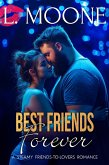 Best Friends Forever: A Steamy Friends-to-Lovers Romance (Husky Men Do It Better, #2) (eBook, ePUB)