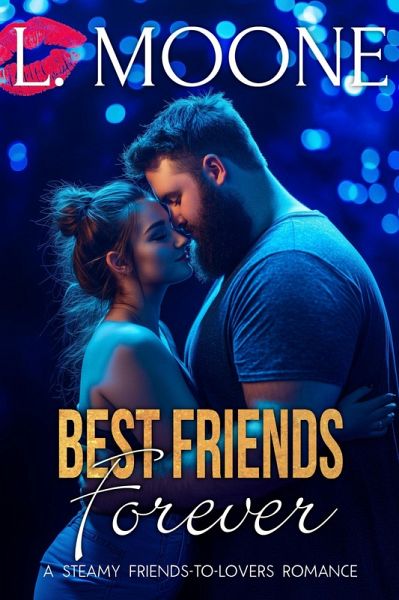 Best Friends Forever: A Steamy Friends-to-Lovers Romance (Husky Men Do It Better, #2) (eBook, ePUB) Best Friends Forever: A Steamy Friends-to-Lovers Romance (Husky Men Do It Better, #2) (eBook, ePUB)