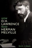 How D. H. Lawrence Read Herman Melville (eBook, ePUB)