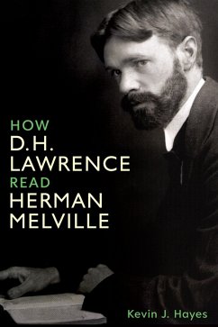 How D. H. Lawrence Read Herman Melville (eBook, ePUB) - Hayes, Kevin J.