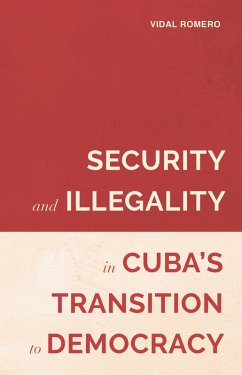 Cover Security and Illegality in Cuba's Transition to Democracy (eBook, ePUB)