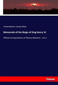 Memorials of the Reign of King Henry VI.