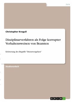 Disziplinarverfahren als Folge korrupter Verhaltensweisen von Beamten - Krogull, Christopher