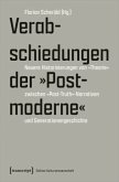 Verabschiedungen der »Postmoderne«