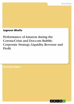 Performance of Amazon during the Corona-Crisis and Dot-com Bubble. Corporate Strategy, Liquidity, Revenue and Profit - Bhalla, Jagnoor