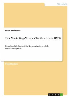 Der Marketing-Mix des Weltkonzerns BMW