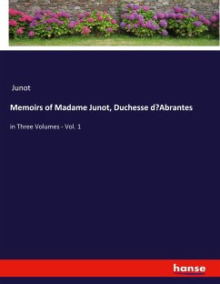 Memoirs of Madame Junot, Duchesse d¿Abrantes