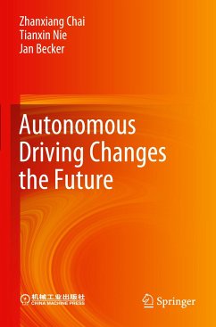 Autonomous Driving Changes the Future - Chai, Zhanxiang;Nie, Tianxin;Becker, Jan
