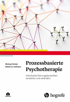 Prozessbasierte Psychotherapie - Svitak, Michael;Hofmann, Stefan G.