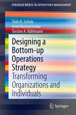 Designing a Bottom-up Operations Strategy - Scholz, Thilo R.;Huchzermeier, Arnd;Kühlmann, Torsten A.