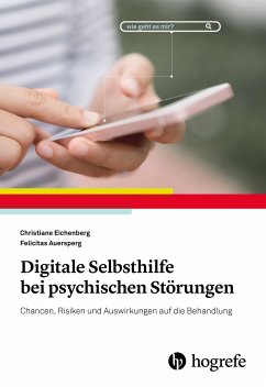 Digitale Selbsthilfe bei psychischen Störungen - Eichenberg, Christiane;Auersperg, Felicitas