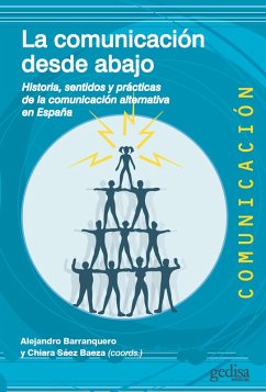 La comunicación desde abajo (eBook, ePUB) - Barranquero, Alejandro; Sáez Baeza, Chiara