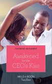 Awakened By The Ceo's Kiss (Mills & Boon True Love) (eBook, ePUB)