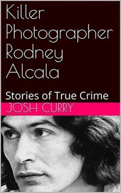Killer Photographer Josh Curry : Stories of True Crime (eBook, ePUB) - Curry, Josh