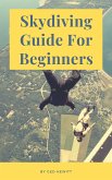 Skydiving Guide For Beginners (eBook, ePUB)