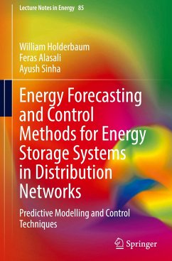 Energy Forecasting and Control Methods for Energy Storage Systems in Distribution Networks - Holderbaum, William;Alasali, Feras;Sinha, Ayush