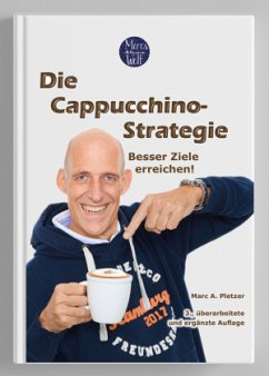 Die Cappuccino-Strategie (3., überarbeitete und ergänzte Auflage) - Pletzer, Marc A.