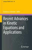 Recent Advances in Kinetic Equations and Applications