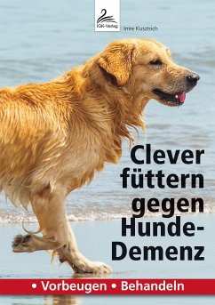 Clever füttern gegen Hunde-Demenz (eBook, ePUB) - Kusztrich, Imre