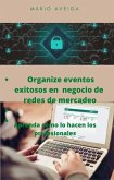 Organize eventos exitosos en negocio de redes de mercadeo (eBook, ePUB)