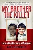 My Brother the Killer (eBook, ePUB) My Brother the Killer (eBook, ePUB)