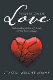 Perversion of Love (eBook, ePUB)