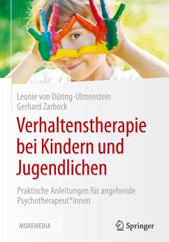 Verhaltenstherapie bei Kindern und Jugendlichen - Düring-Ulmenstein, Leonie von;Zarbock, Gerhard